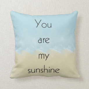 Coussin Vous êtes mon soleil