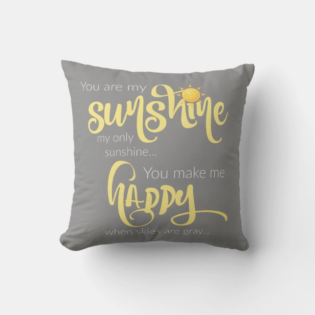 Coussin Vous êtes mon soleil ; jaune sur le gris, avec le (Recto)