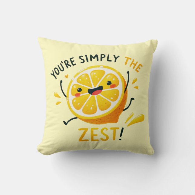 Coussin Vous êtes simplement le Zest" Citron design (Recto)