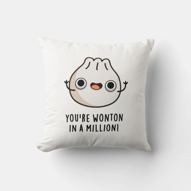Coussin Vous êtes Wonton In A Million Funny Dimsum Pun (Recto)