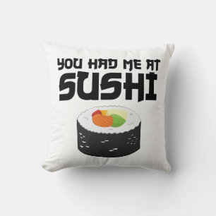 Coussin Vous M'Avez Eu Au Sushi - Nourriture Drôle