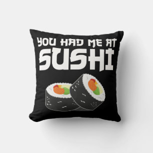 Coussin Vous M'Avez Eu Au Sushi - Nourriture Drôle