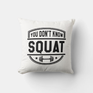 Coussin Vous ne connaissez pas le squat