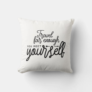 Coussin Voyagez Assez Loin Que Vous Vous Rencontrez