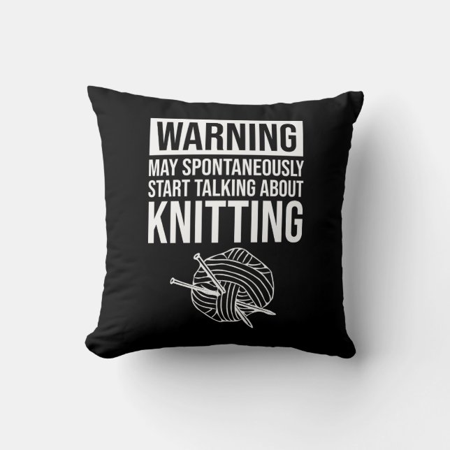 Coussin Warning - May Start Talking About Knitting (Recto)