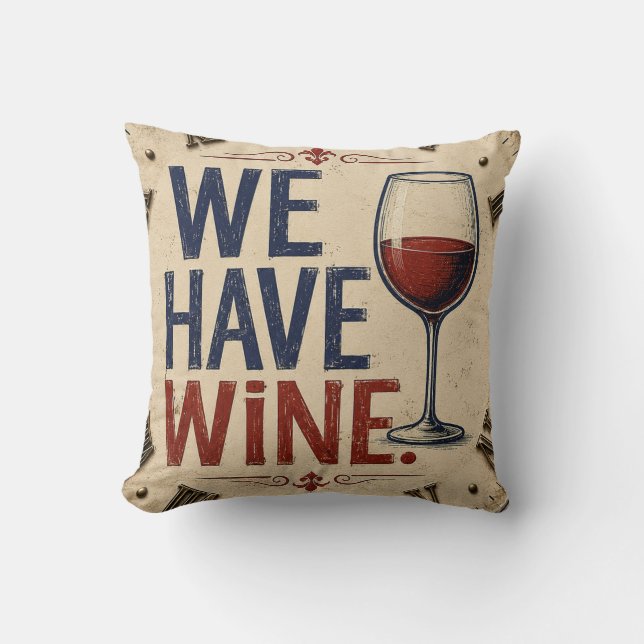 Coussin We Have Wine Rustic Wine Lover Kitchen Decor  (Recto)