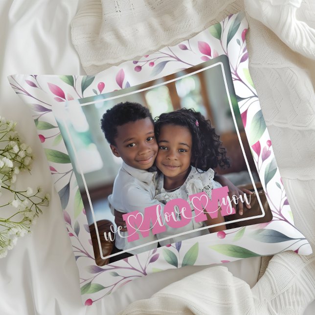 Coussin We Love You Mom Photo Pink Floral Fête des mères (Créateur téléchargé)