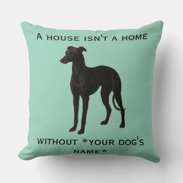 Coussin Whippet cushion 'A House isn't a home without ...' (Recto)