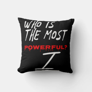 Coussin Who Is The Most Powerful? I