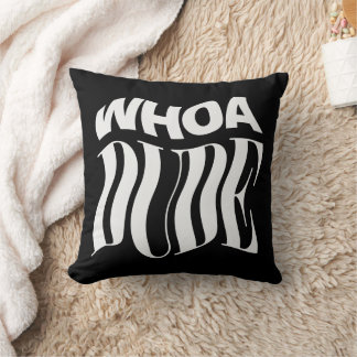 Coussin Whoa Dude déchaîne la typographie