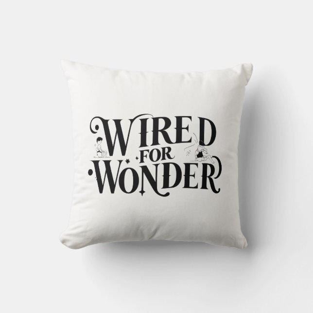 Coussin "Wired for Wonder" Inspirational Throw Pillow (Recto)