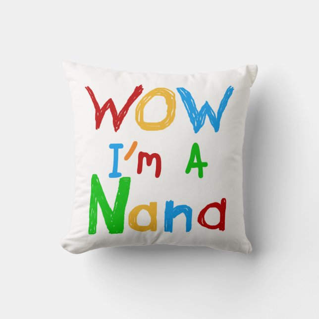 Coussin WOW Je suis un T-shirts et cadeaux Nana (Recto)