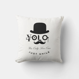 Coussin YOLO : Vous vivez seulement une fois - juste