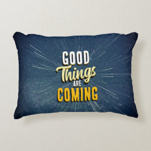 Coussins Décoratifs De bonnes choses arrivent