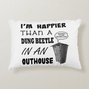Coussins Décoratifs Je suis plus heureux qu'un bousier dans une maison