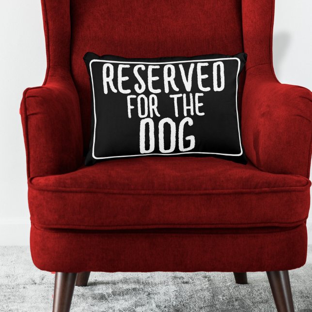 Coussins Décoratifs Réservé Pour Le Chien 12" x 16" (Reserved For The Dog Accent Pillow by Ricaso. Mark your dogs spot with this fun pillow just for them)