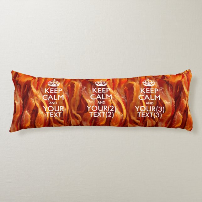 Coussins Longs KEEP CALM personnalisé et votre texte pour Bacon (Devant)