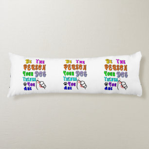 Coussins Longs Soyez La Personne Que Votre Chien Pense Être Sympa