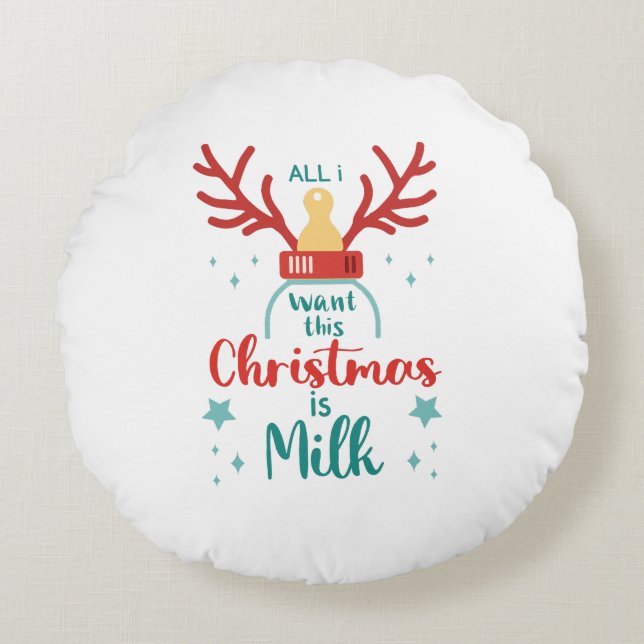 Coussins Ronds All I Want for Christmas Is Milk” Cute Reindeer  (Devant)