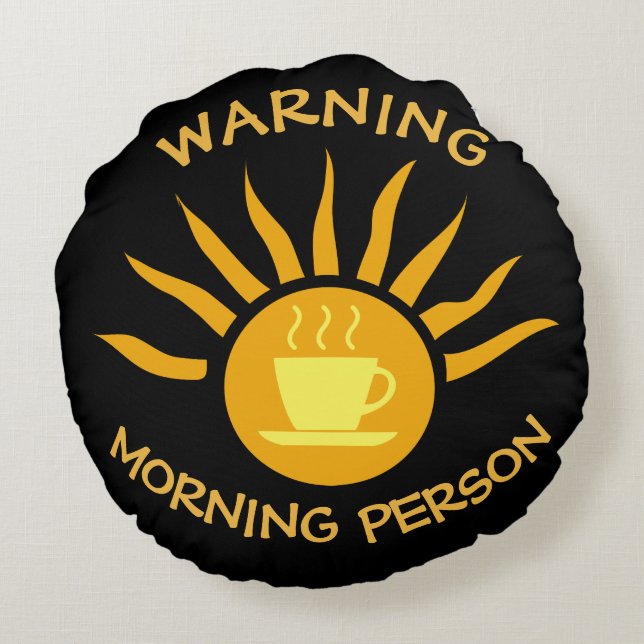 Coussins Ronds Avertissement Personne du matin Café Rayons Soleil (Dos)