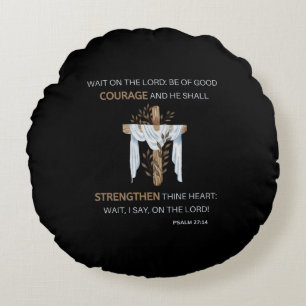 Coussins Ronds Bible Verse Écriture Psaume 27:14 KJV