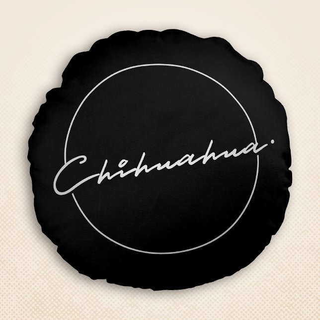 Coussins Ronds Chihuahua Chic & Fancy Script noir (Chihuahua Chic & Fancy Script Black Round Pillow)