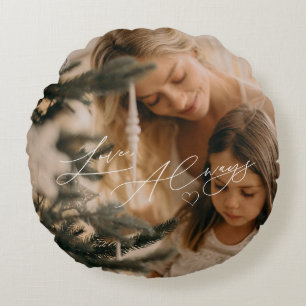 Coussins Ronds Élégant Script Calligraphie Aimer toujours avec ph