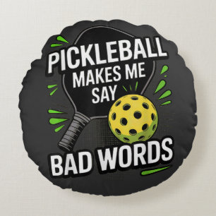 Coussins Ronds Funny Pickleball me fait dire des gros mots