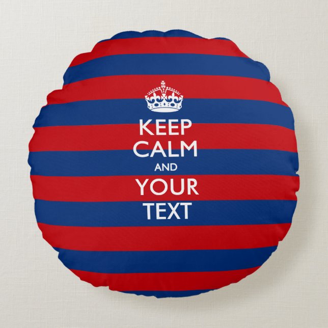 Coussins Ronds GARDEZ CALME et votre texte sur les bandes bleues (Devant)