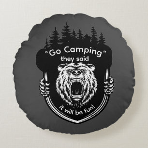Coussins Ronds "Go Camping" Ils ont dit que ce sera amusant Anti 