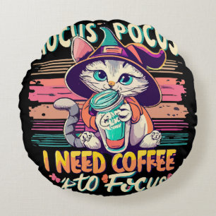 Coussins Ronds Hocus Focus - J'ai besoin de café pour me concentr