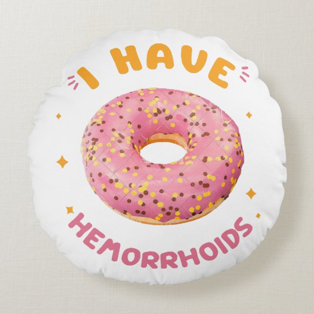 Coussins Ronds J'ai des hémorroïdes (Devant)