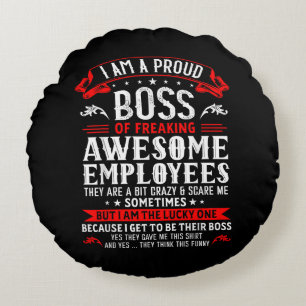 Coussins Ronds Je Suis Un Fier Chef De Freaking Employés Géniaux