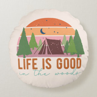 Coussins Ronds La vie est bonne dans les bois