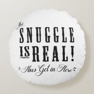 Coussins Ronds Le casse-croûte est réel...Maintenant entrez ici C