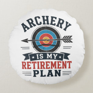 Coussins Ronds Le Tir à l'Arc Est Mon Plan De Retraite Archer