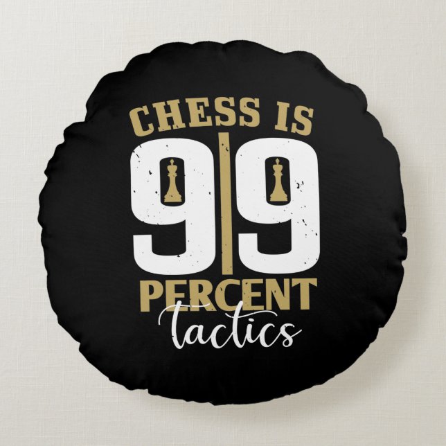 Coussins Ronds Les Échecs Sont Tactiques À 99% (Devant)