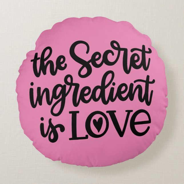 Coussins Ronds L'ingrédient Secret Est L'amour (Devant)