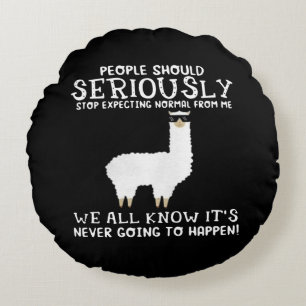 Coussins Ronds Llama Gift  Les gens devraient sérieusement