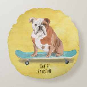 Coussins Ronds Mignonne Tu es Pawsome Skateboard English Bulldog