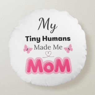 Coussins Ronds Minuscules Humains M'ont Fait Maman Design Rose Mo