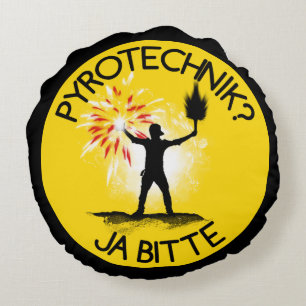 Coussins Ronds Pyrotechnik ? Bitte de Ja !