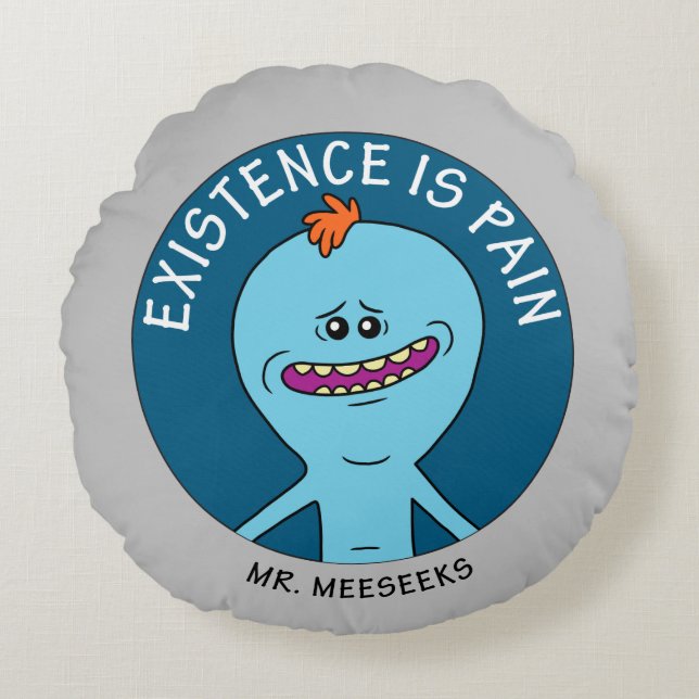 Coussins Ronds RICK ET MORTY™ | L'Existence Est Une Douleur (Devant)