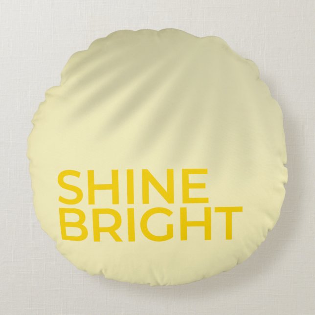 Coussins Ronds “Shine Bright” – Sunny Yellow Motivational Round P (Devant)