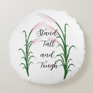 Coussins Ronds Stand Tall and Tough Self Love Citation positive