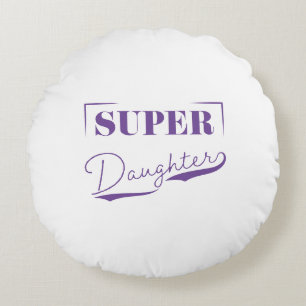 Coussins Ronds Super Daughter