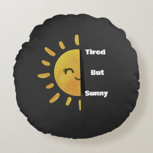 Coussins Ronds Tired but Sunny ☀️   Funny Summer Burnout 