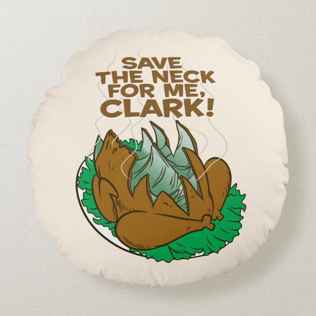 Coussins Ronds Vacances de Noël | Sauvez le cou pour moi, Clark ! (Devant)