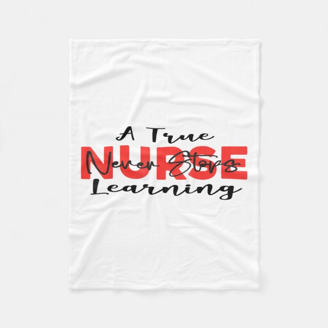 Couverture Polaire A True Nurse Never Stops Learning Quote Nursing Mo (Devant)