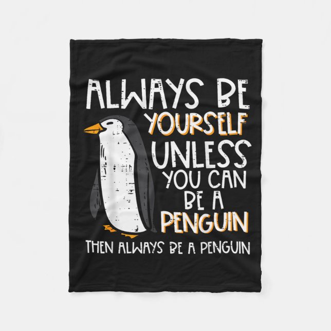 Couverture Polaire Always Be Yourself Unless Penguin Funny Women Kids (Devant)